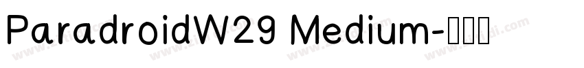 ParadroidW29 Medium字体转换
